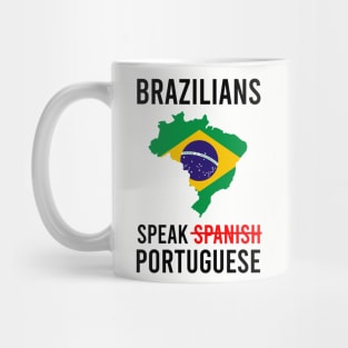 Brazilians speak portuguese Mug